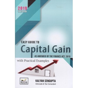 Book Corporation's Easy Guide to Capital Gain as amended by The Finance Act, 2019 with Practical Examples by Kalyan Sengupta
